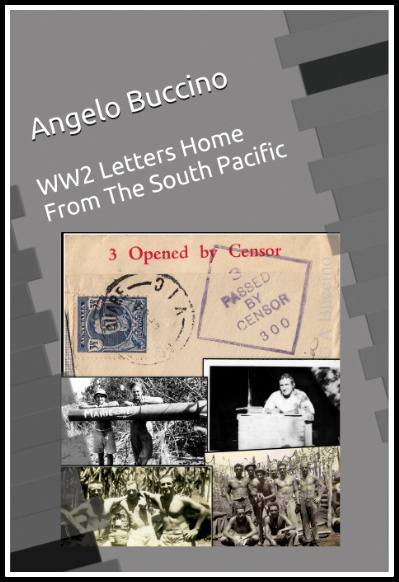 WW2 Letters Home From South Pacific by Angelo Buccino